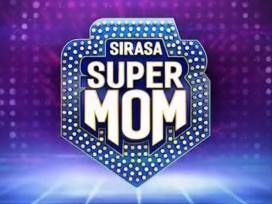 Sirasa Super Mom 13-07-2019