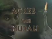 Agree with Murali