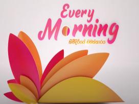 Every Morning 01-07-2024